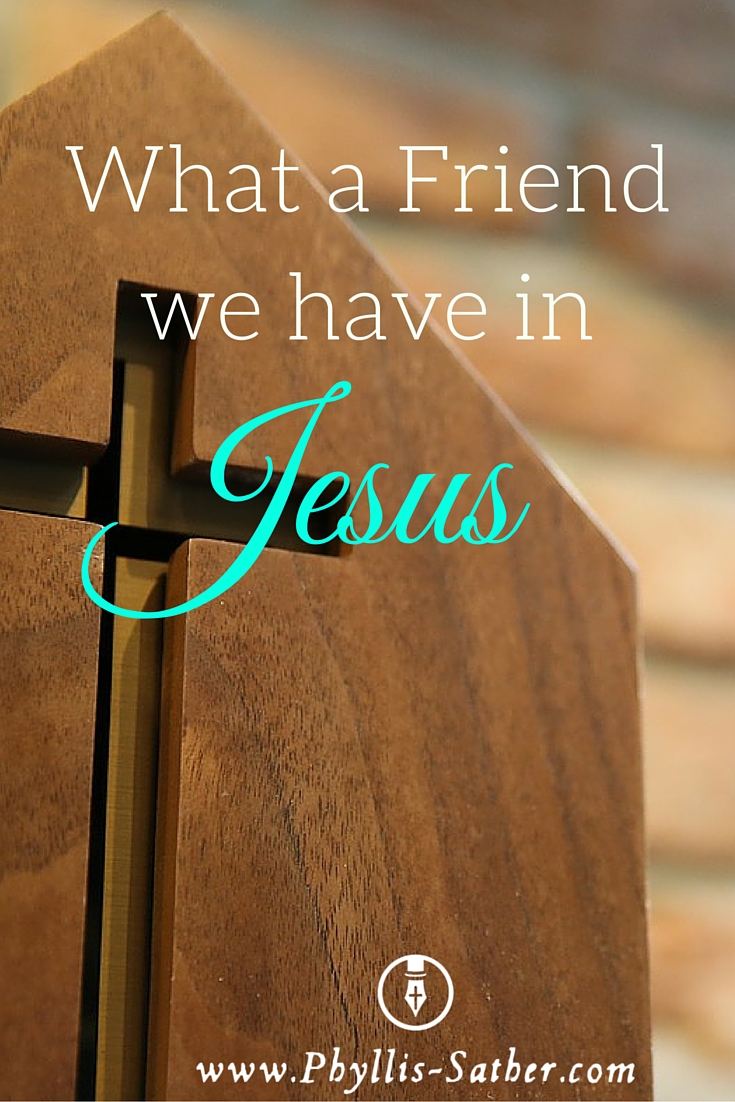What a Friend we have in Jesus, all our sins and griefs to bear! What a privilege to carry everything to God in prayer!