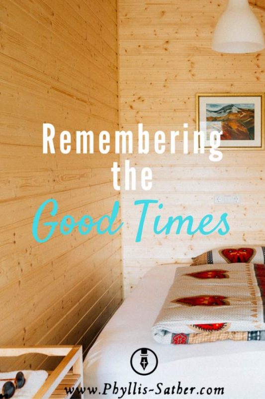 Remembering the Good Times