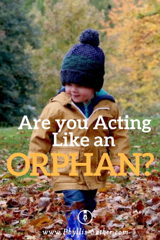Are you Acting Like an Orphan?