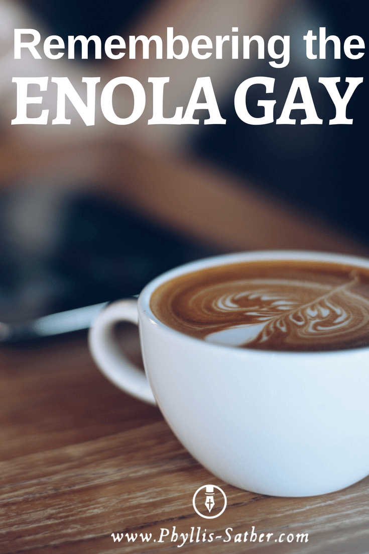 Remembering the Enola Gay