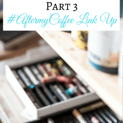 Empty Drawers and Empty Boxes, Oh My - Part 3 #AfterMyCoffee Link Up