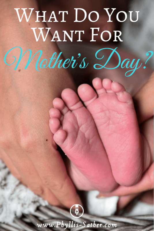 What Do You Want For Mother's Day?