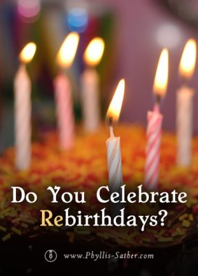 Do You Celebrate Rebirthdays?