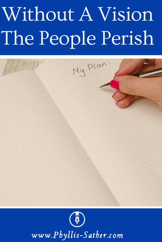 Without A Vision The People Perish