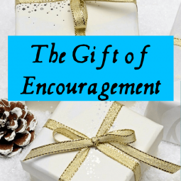 THE GIFT OF ENCOURAGEMENT