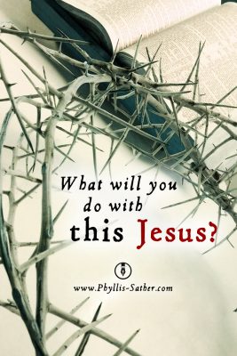 What will you do with this Jesus?