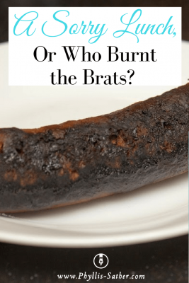 A Sorry Lunch, Or Who Burnt the Brats?